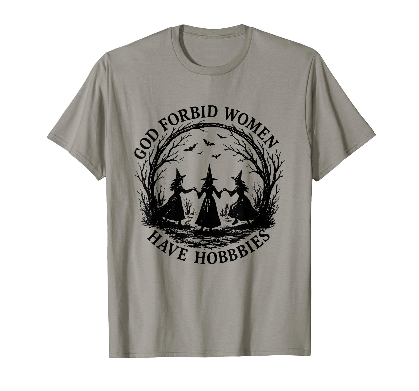God Forbid Women Have Hobbies Witchy Feminist Halloween T-Shirt