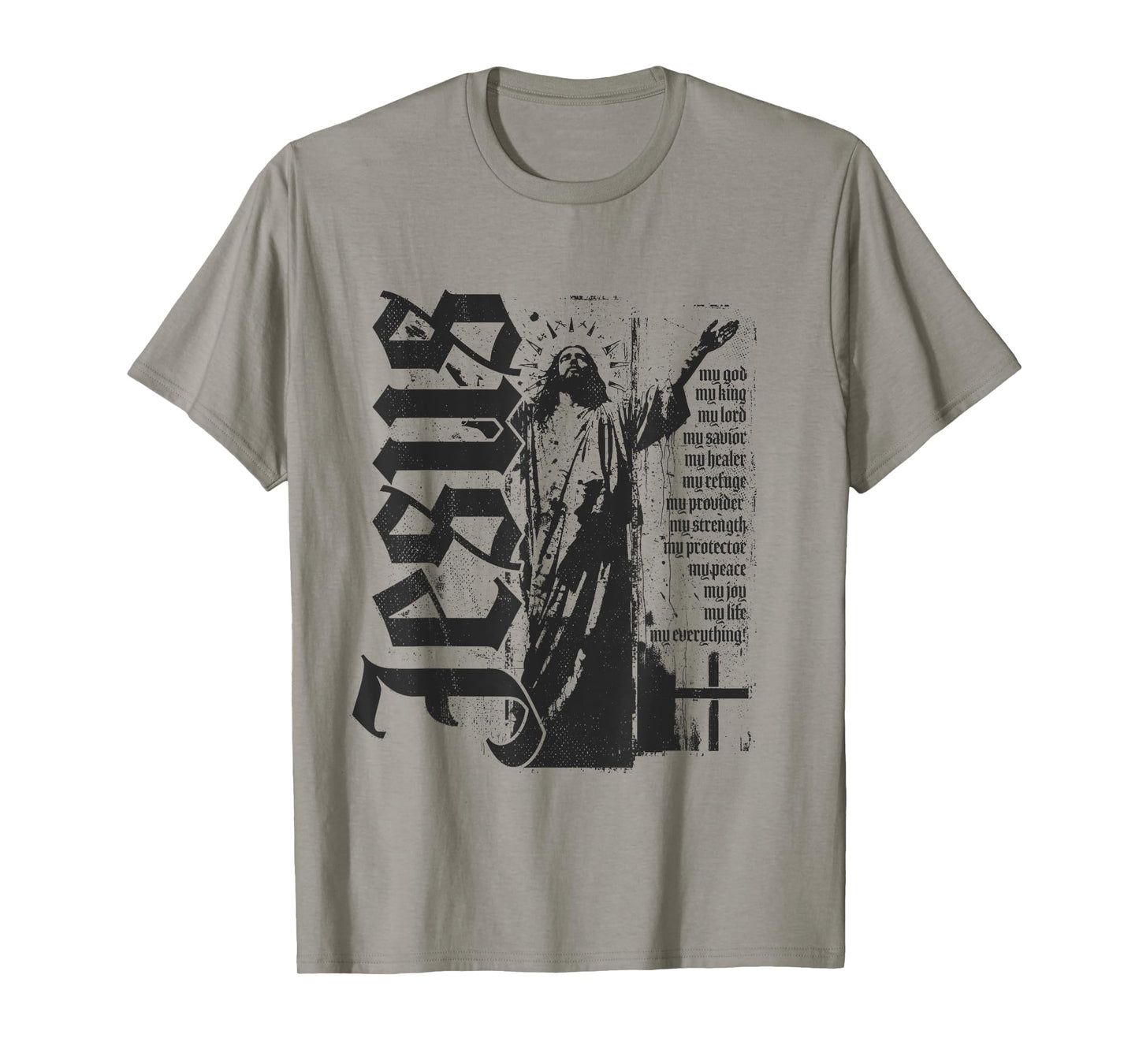 Jesus Christ God King Lord Savior Strength Prayer Christian T-Shirt