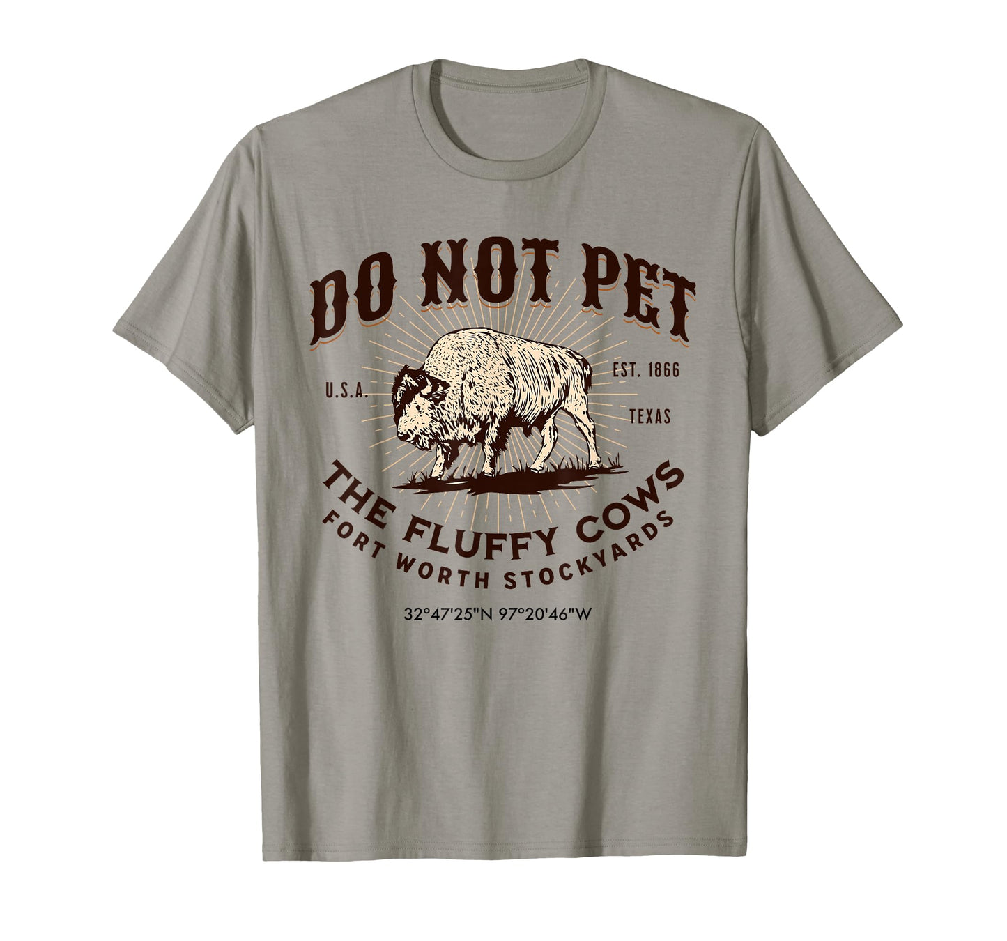 Fort Worth Stockyards Texas Do Not Pet The Fluffy Cows Bison T-Shirt
