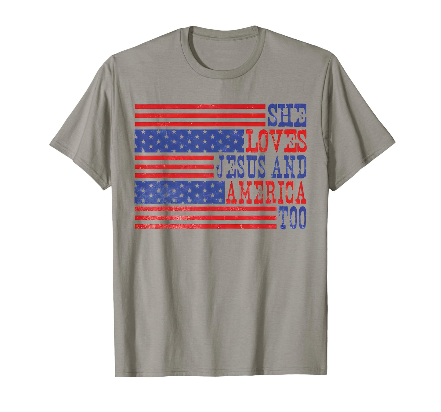 She Loves Jesus And America Too American Flag 4th Of July T-Shirt