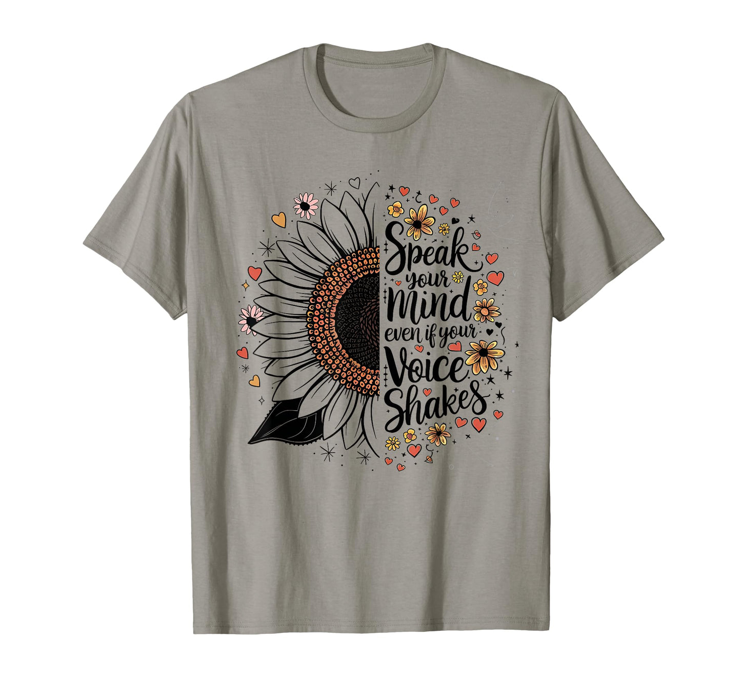 Sunflower Speak Your Mind Even If Your Voice Shakes T-Shirt