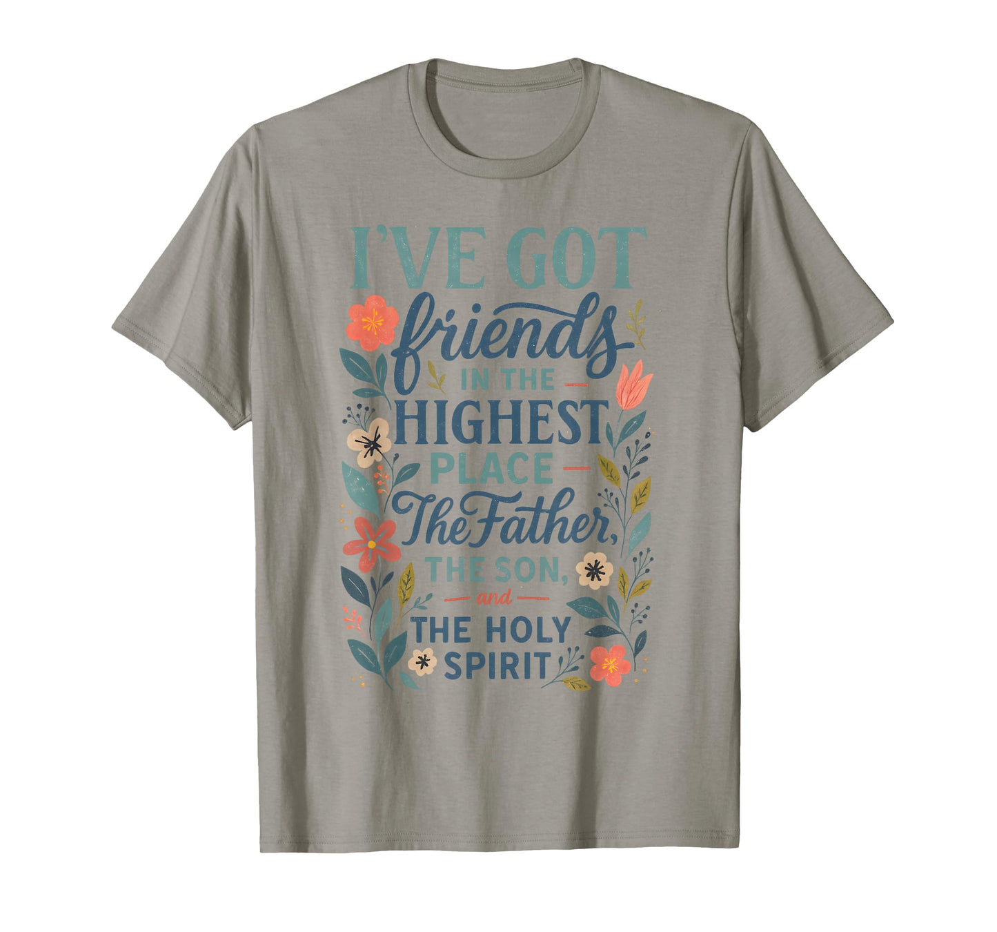 Christian Bible Verse Floral Friends in The Highest God T-Shirt