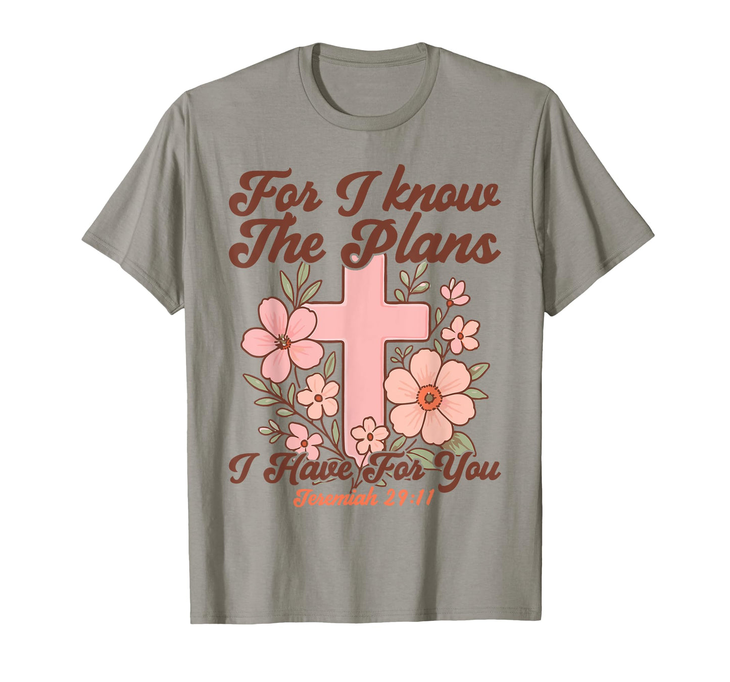 Christian Bible Verse Faith God Cross Flower Jeremiah 29:11 T-Shirt