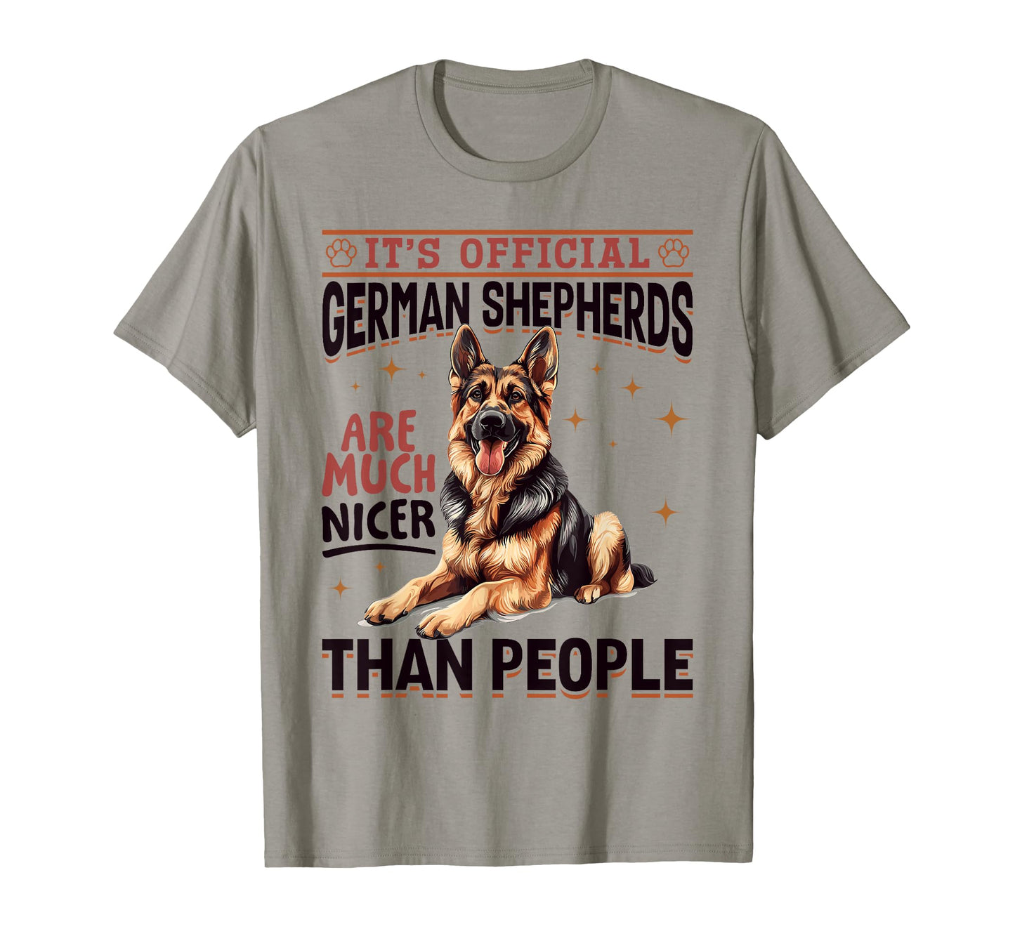 German Shepherd Dog Breed It´s Official German Shepherds are T-Shirt