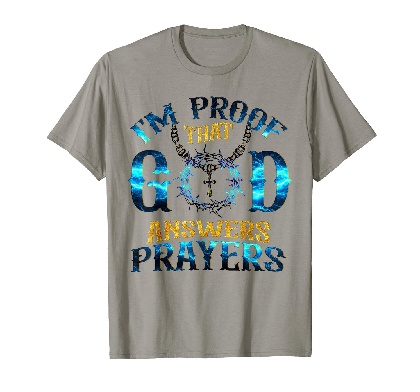 I'm Proof That God Answer Prayers Christian T-Shirt