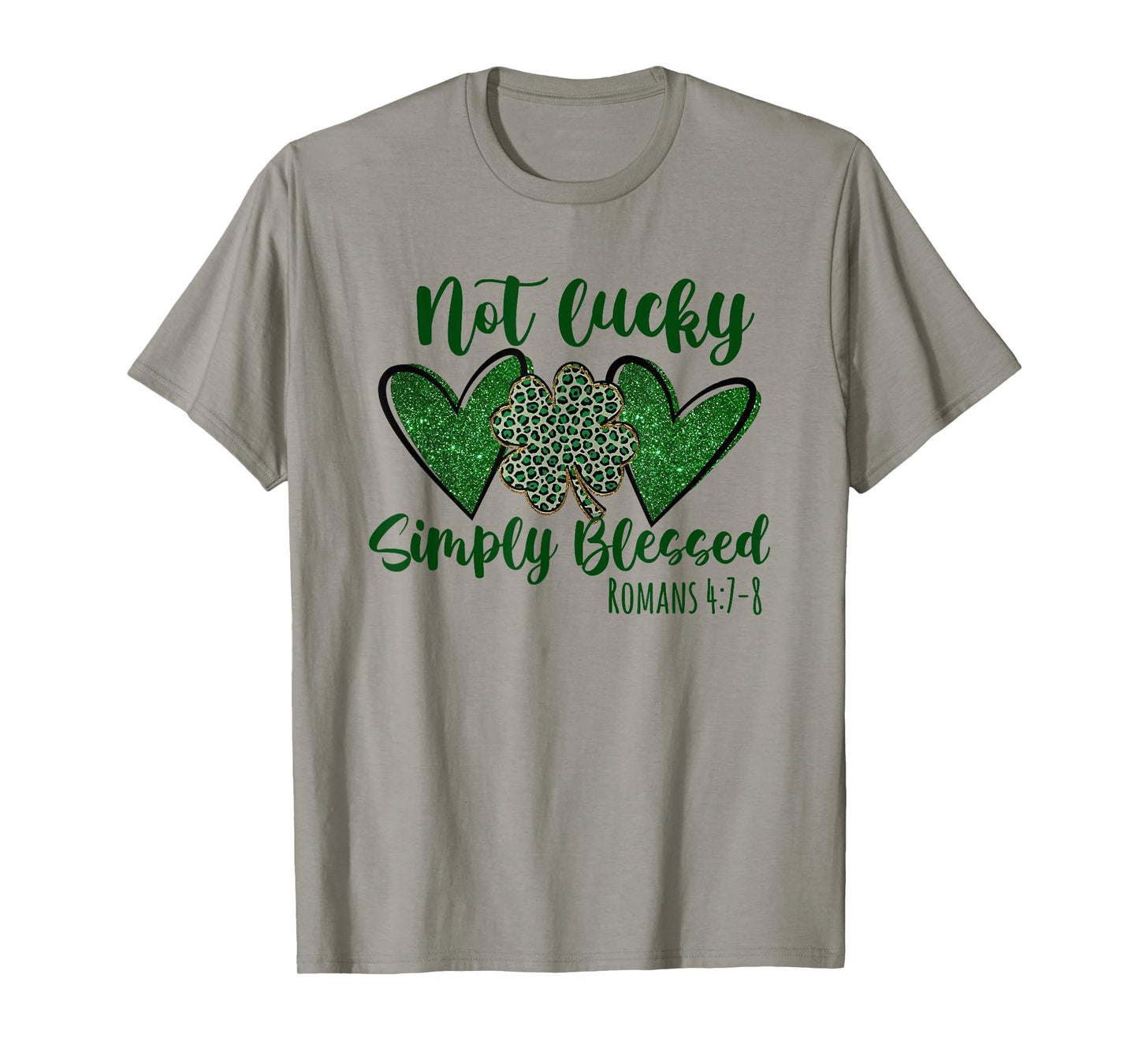 Not Lucky Simply Blessed Christian Shamrocks St Patricks Day T-Shirt