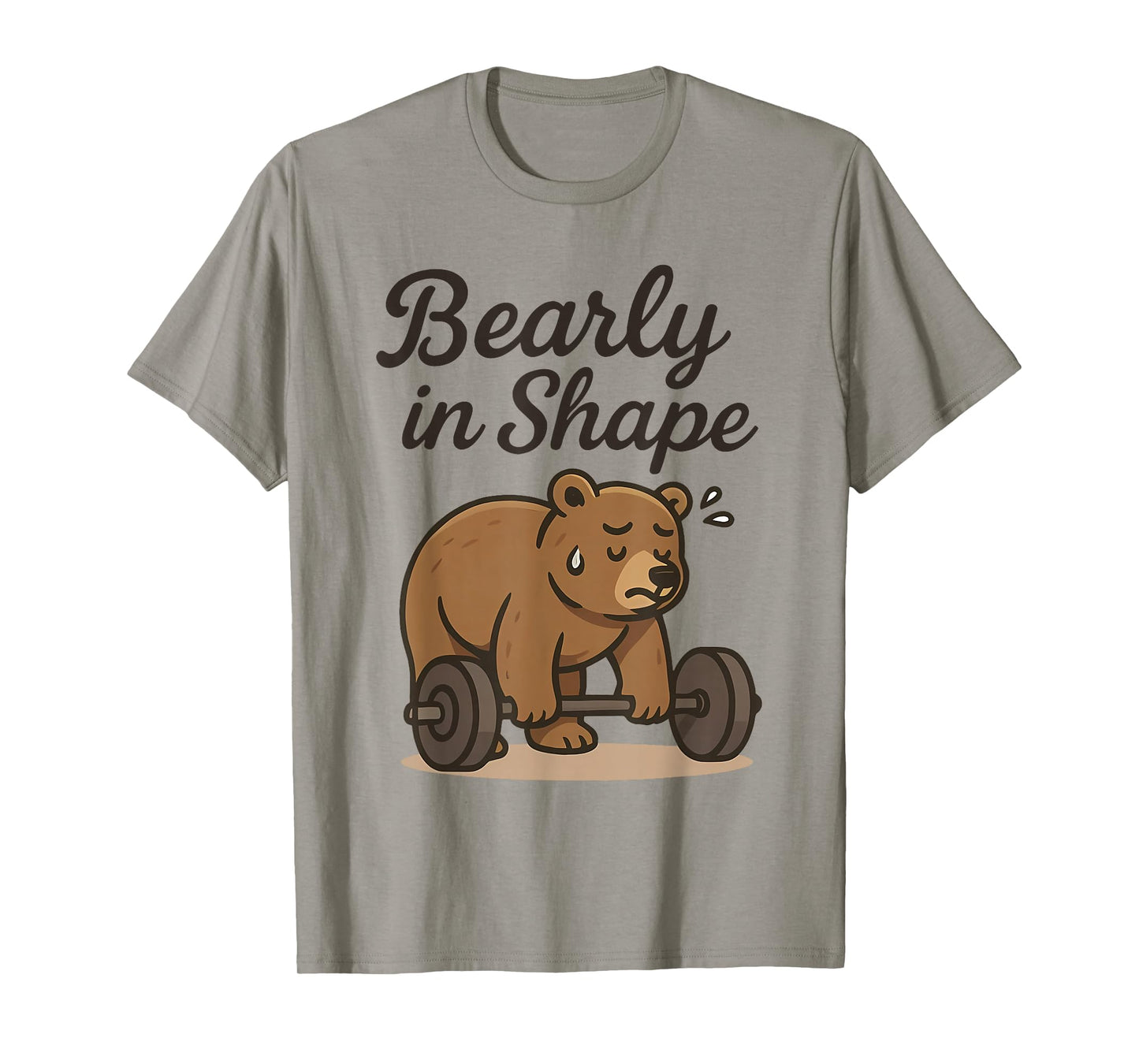 Bearly is Shape - Weightlifting Bear Workout Gym Lovers T-Shirt