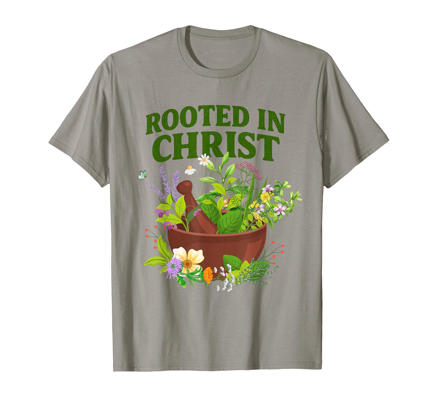 ROOTED IN CHRIST, Christian Healing Herb Garden T-Shirt