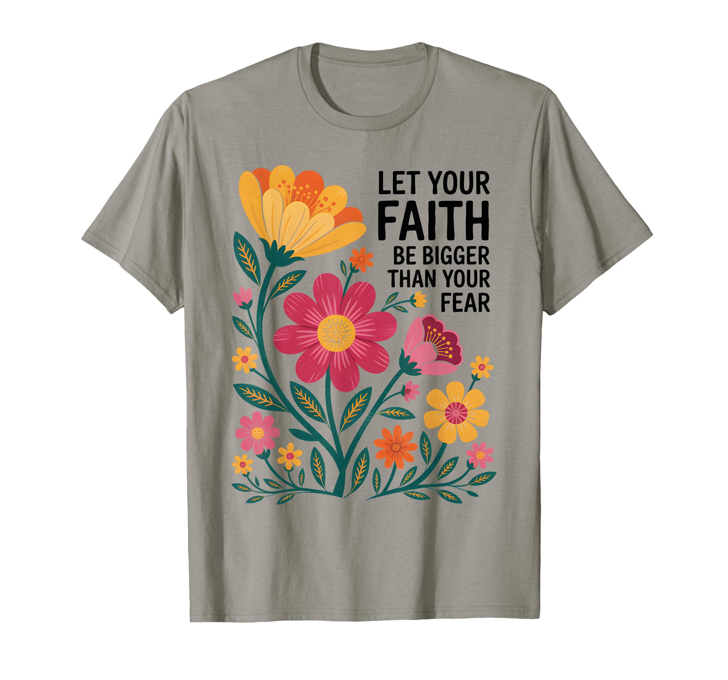 Let Your Faith Be Bigger Than Fear Retro Flower Religious T-Shirt