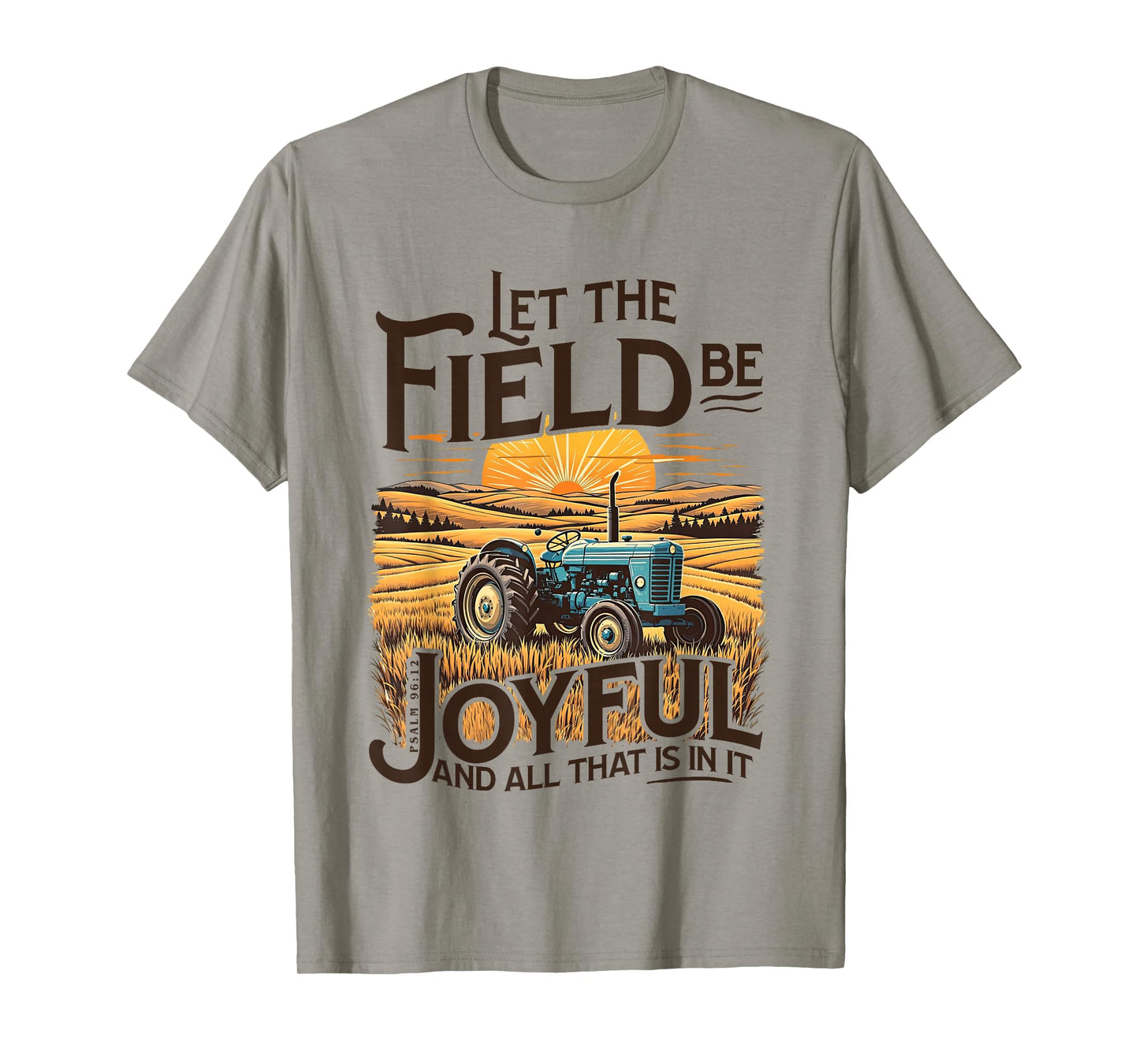 Let The Field Be Joyful and All-That is in It Christian Fall T-Shirt