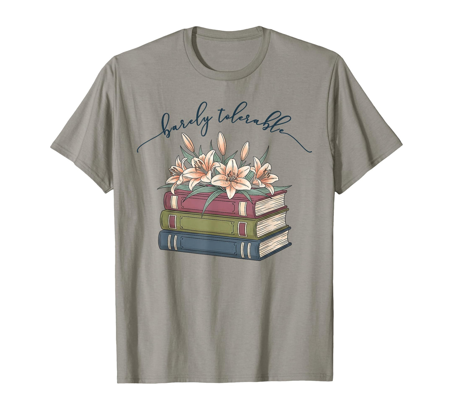 Barely Tolerable Book Lover Floral Quote Pride and Prejudice T-Shirt