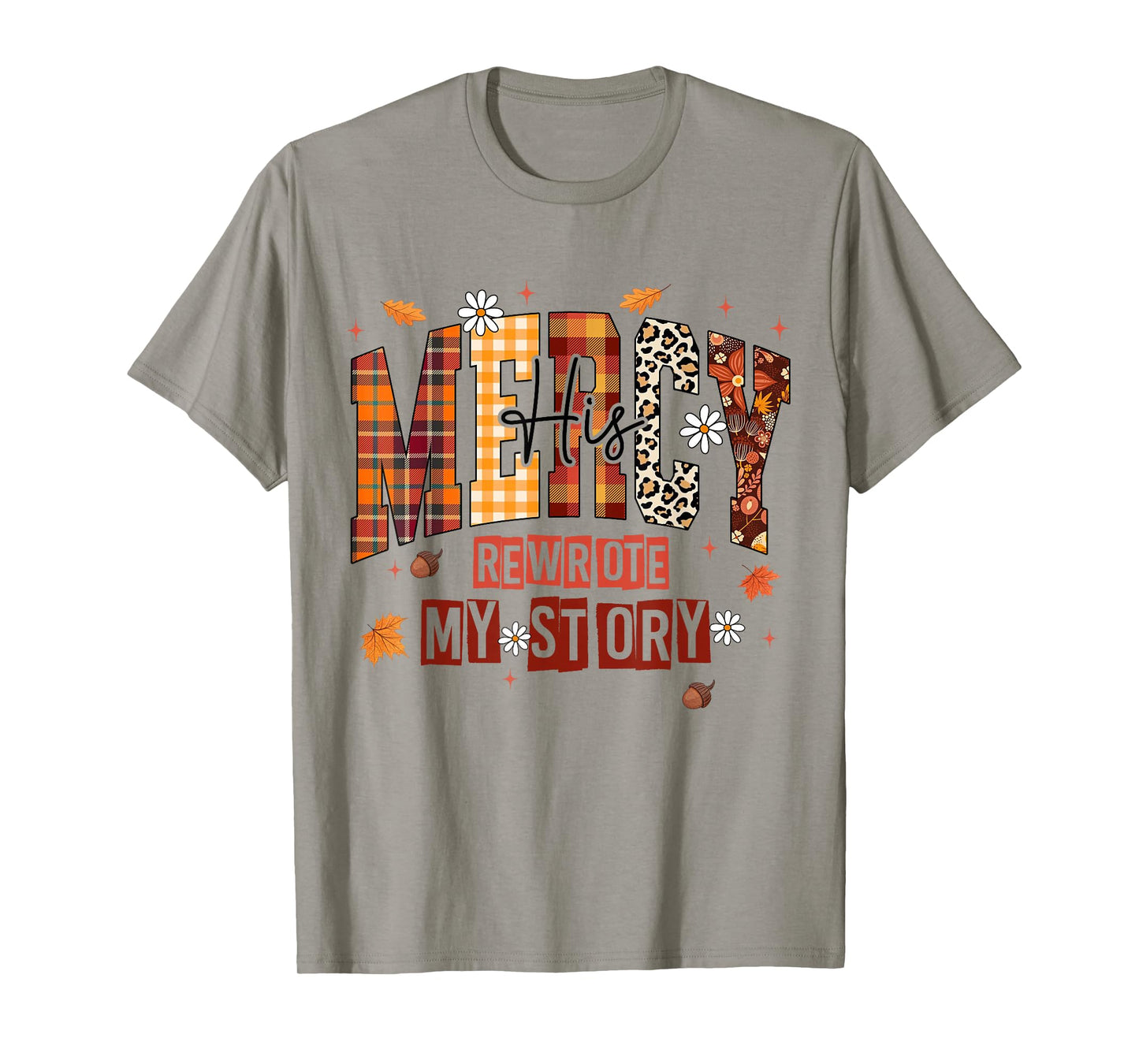 His Mercy Rewrote My Story Fall Christian Thanksgiving Faith T-Shirt