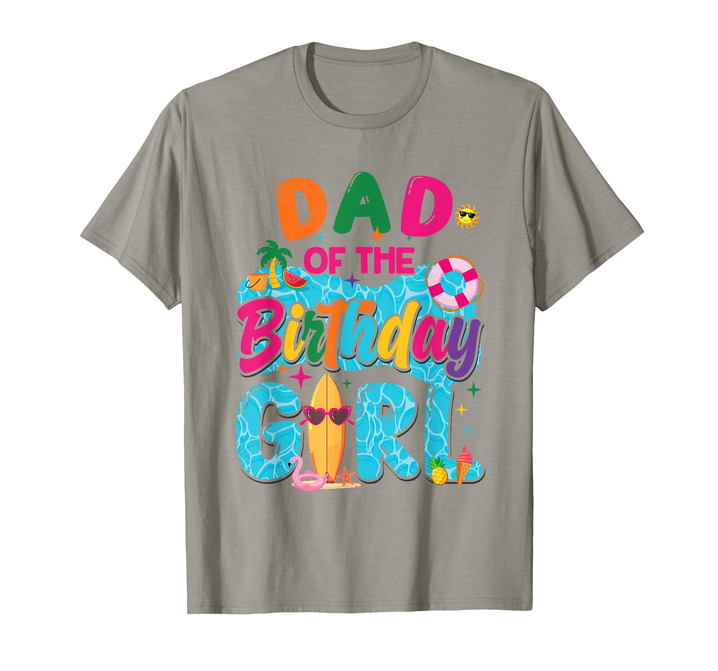 Dad Of The Birthday Girl Pool Party Beach Family Matching T-Shirt