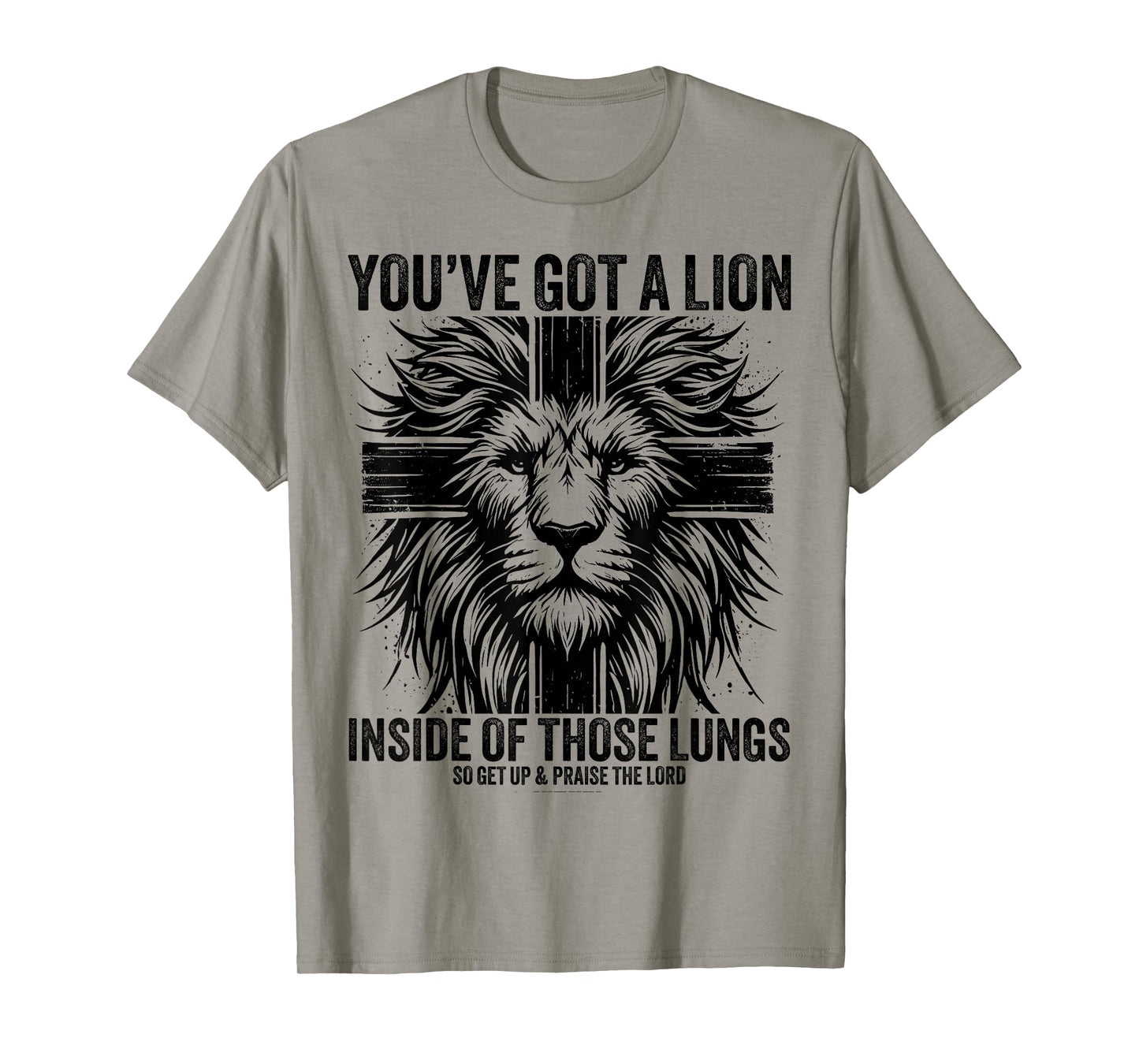 You've Got A Lion Inside Of Those Lungs Christian Religious T-Shirt