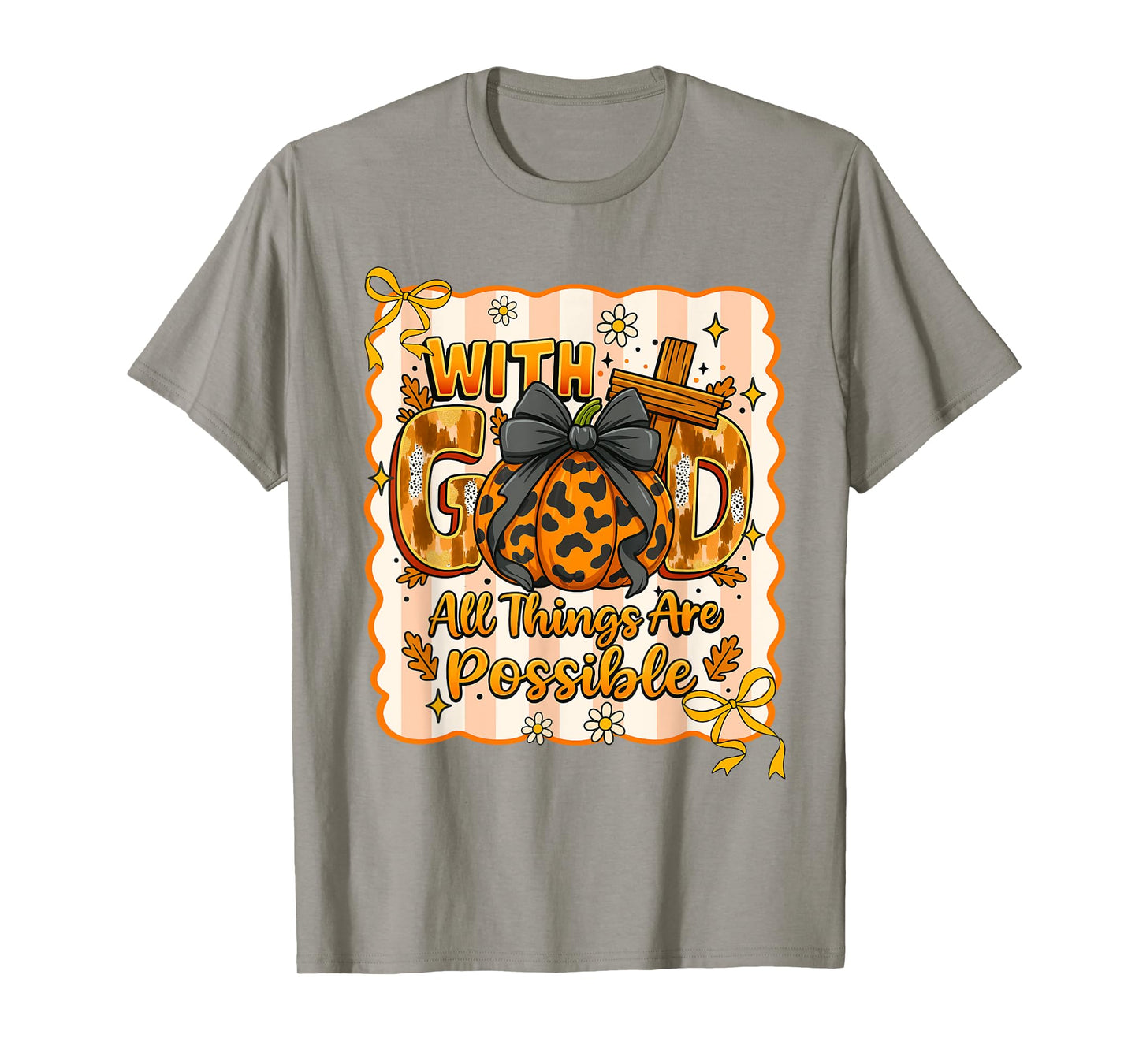 Christian Fall Thanksgiving with God All Things are Possible T-Shirt