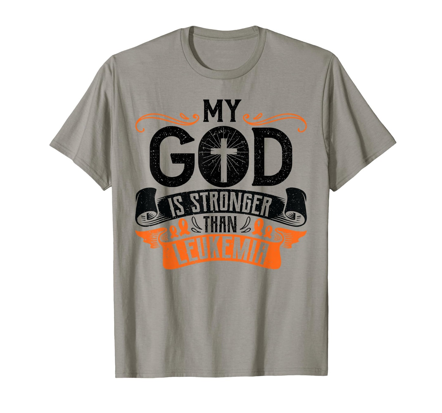 My God is Stronger Than Leukemia Cancer Survivor Awareness T-Shirt