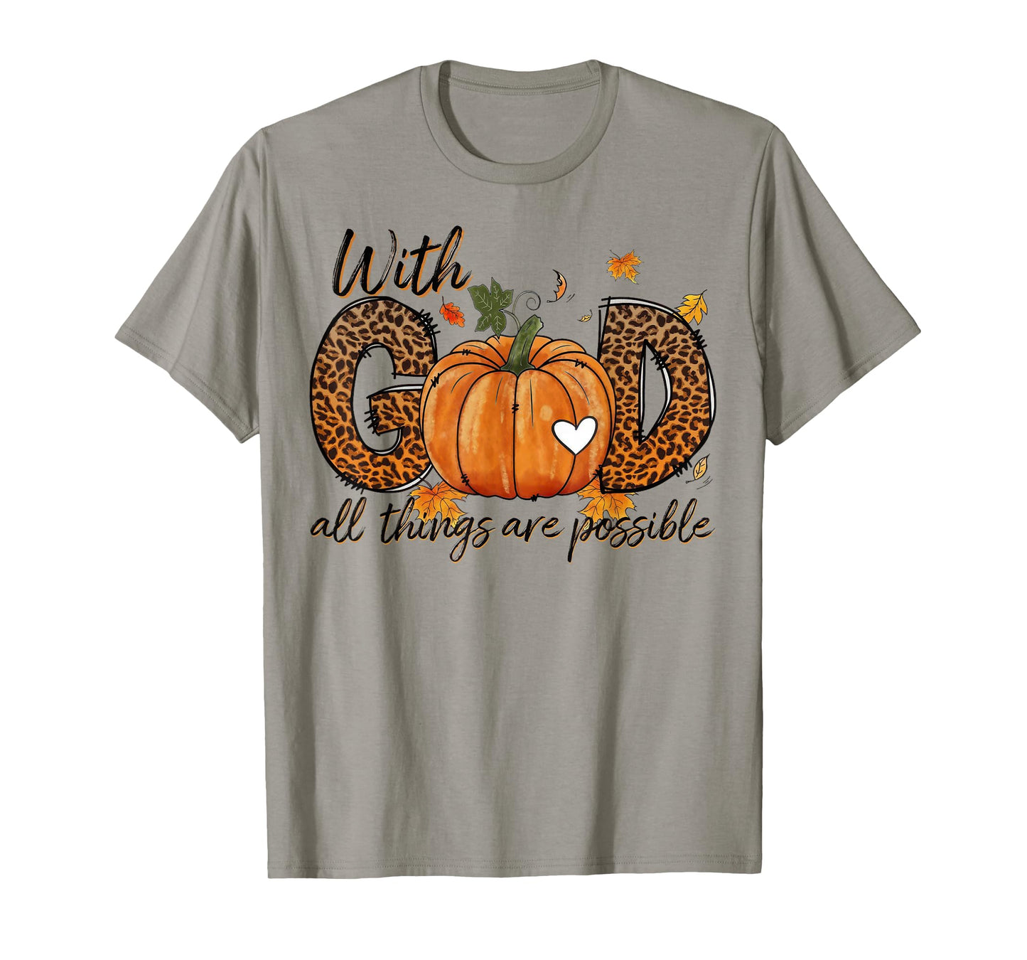 with God All Things are Possible Pumpkin Fall Thanksgiving T-Shirt