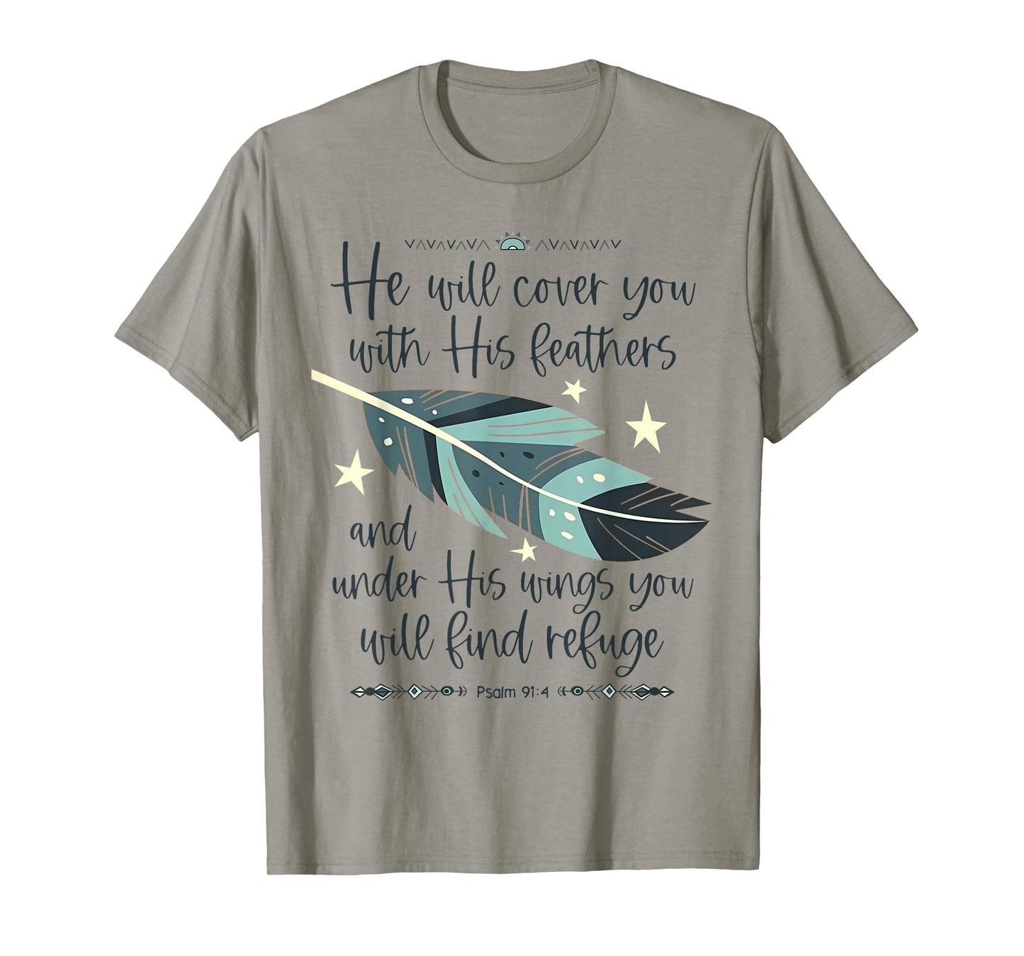 He Will Cover You With His Feathers And Under His Wings T-Shirt