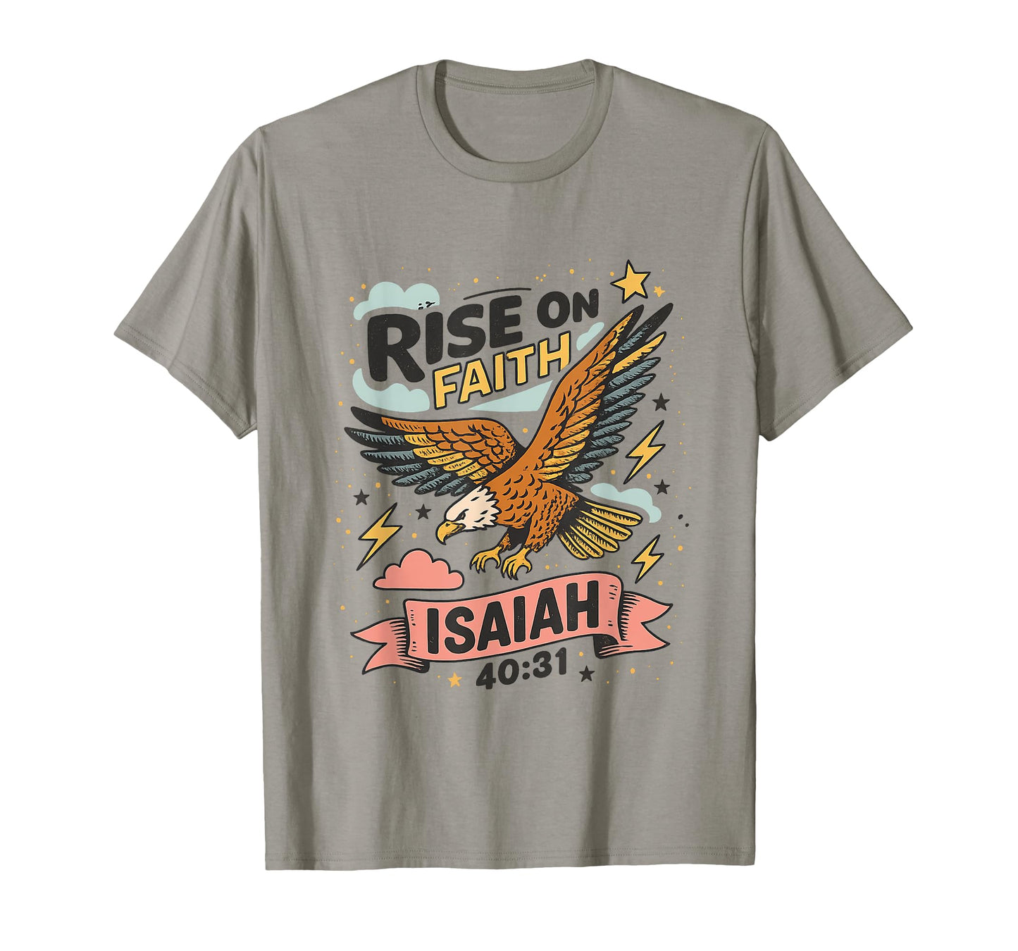 Rise On Faith Isaiah 40:31 Bible Verse Funny Faith Christian T-Shirt