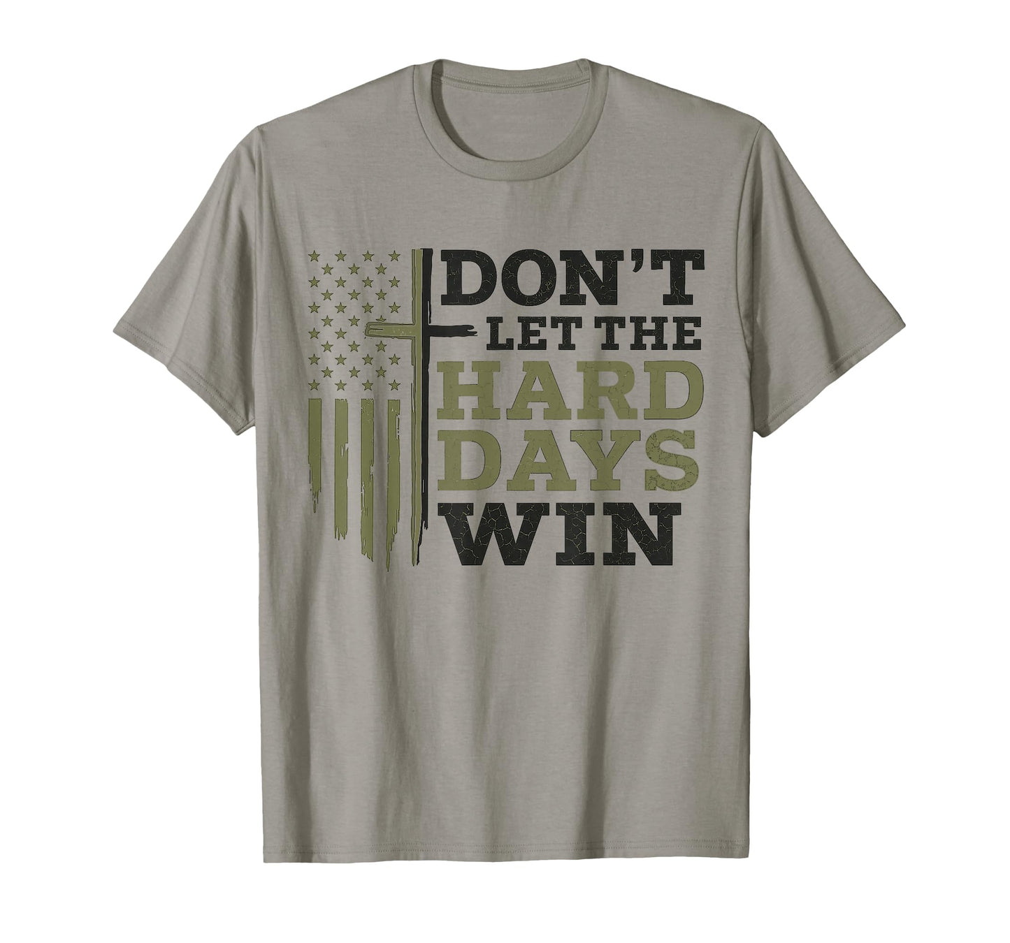 Don’t Let The Hard Days Win Inspirational Christian Tee T-Shirt