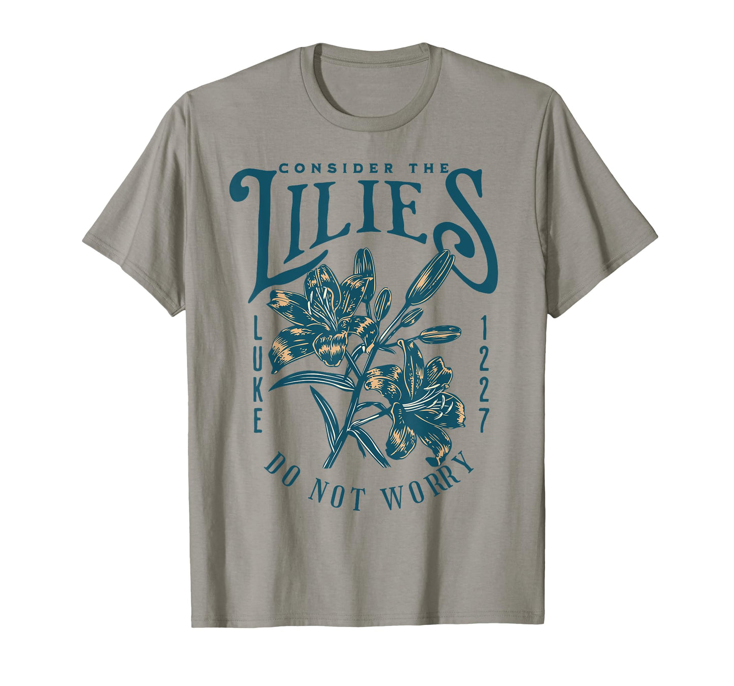 Consider the Lilies Christian Bible Scripture Luke Matthew T-Shirt