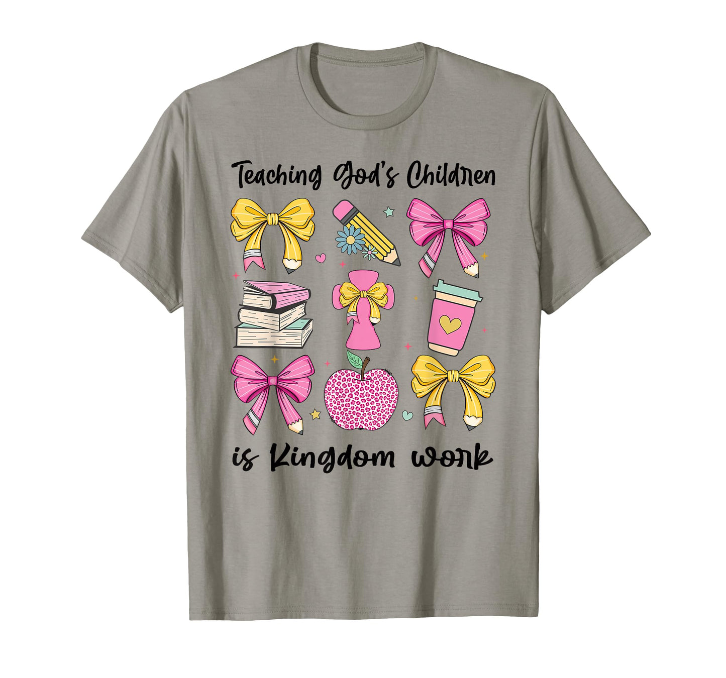 Christian Teacher, Teaching God's Children, Is Kingdom Work T-Shirt