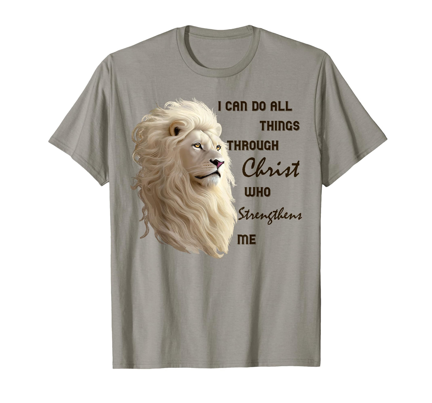 I Can Do All Things Through Christ Who Strengthens Me Lion T-Shirt