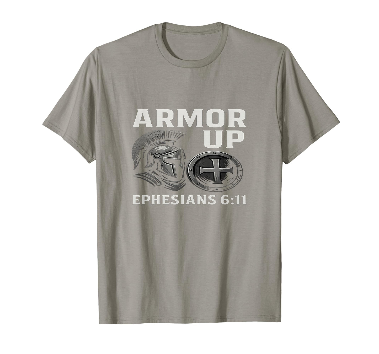 Armour Up Christian β Ephesians 6:11 Bible Verse T-Shirt