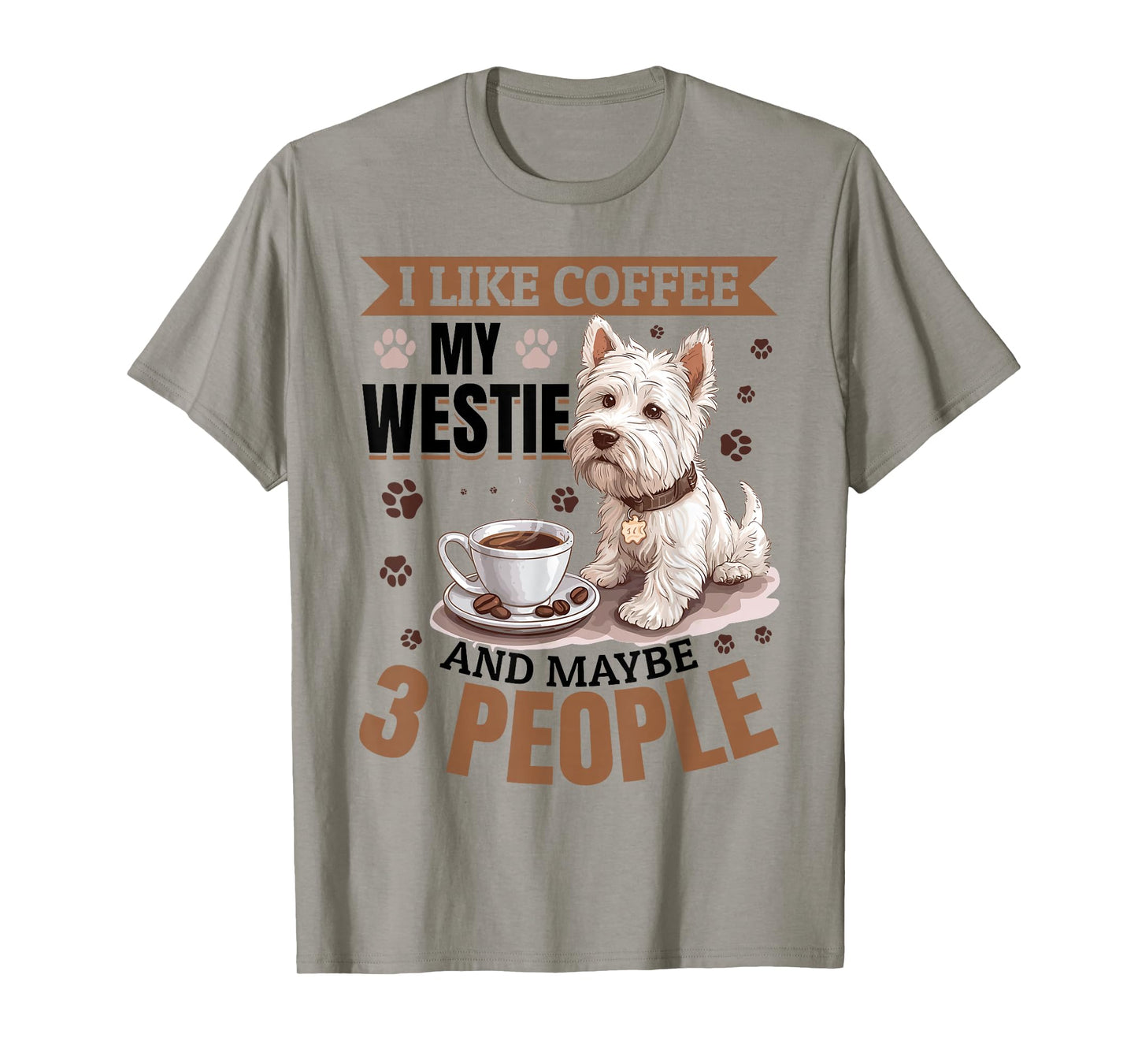 West Highland White Terrier Westie Dog Breed I like coffee T-Shirt