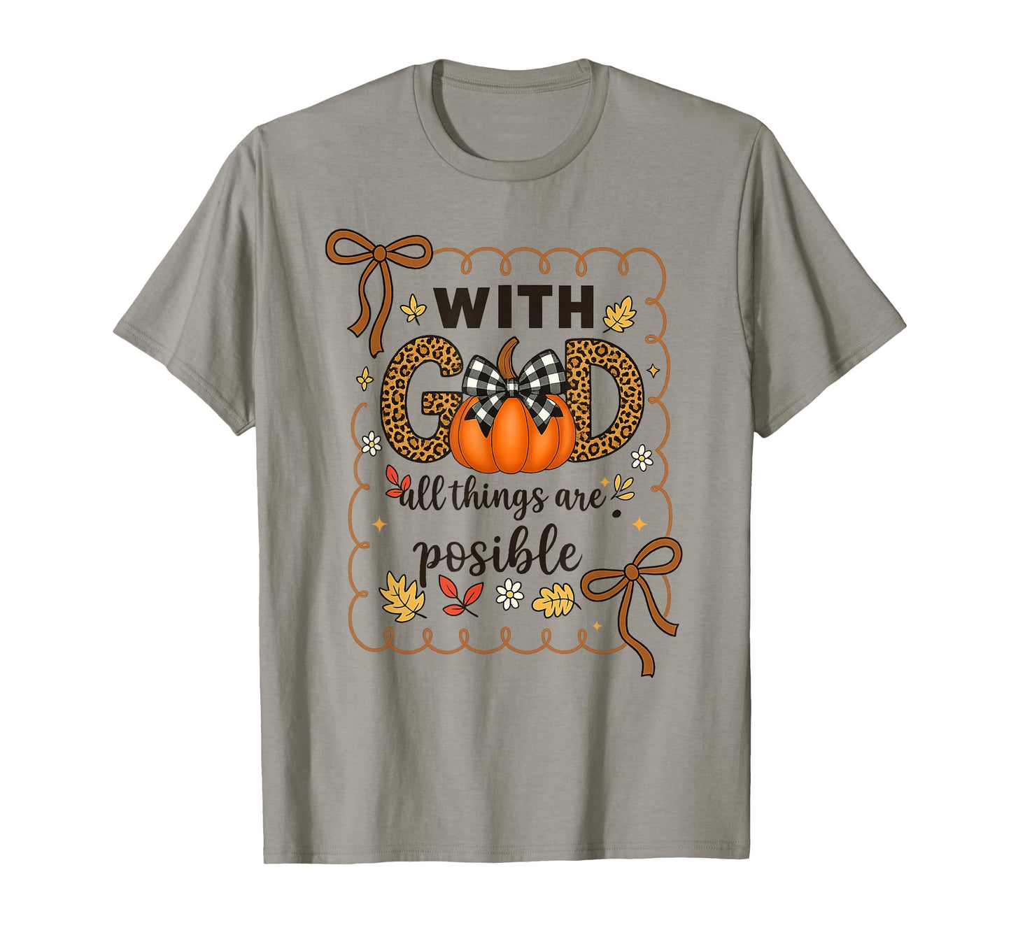 with God All Things are Possible Fall Faith Floral T-Shirt