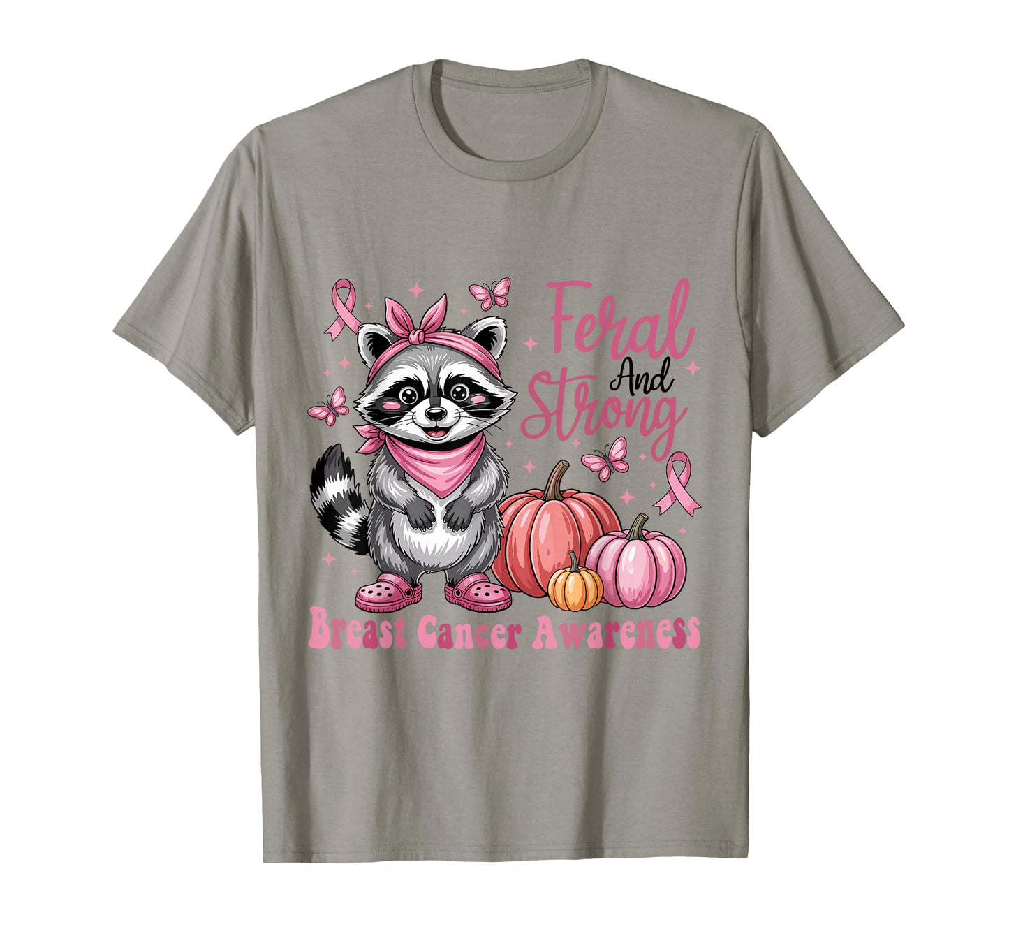 Feral and Strong Breast Cancer Awareness Raccoon Pink Ribbon T-Shirt