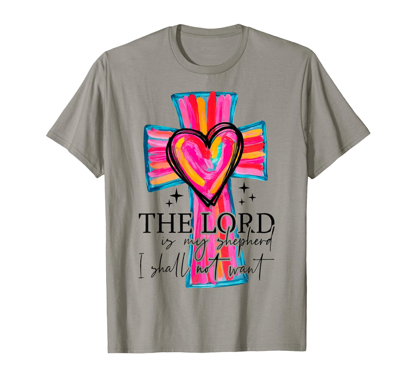 The Lord Is My Shepherd Religious Christian For Men Womans T-Shirt