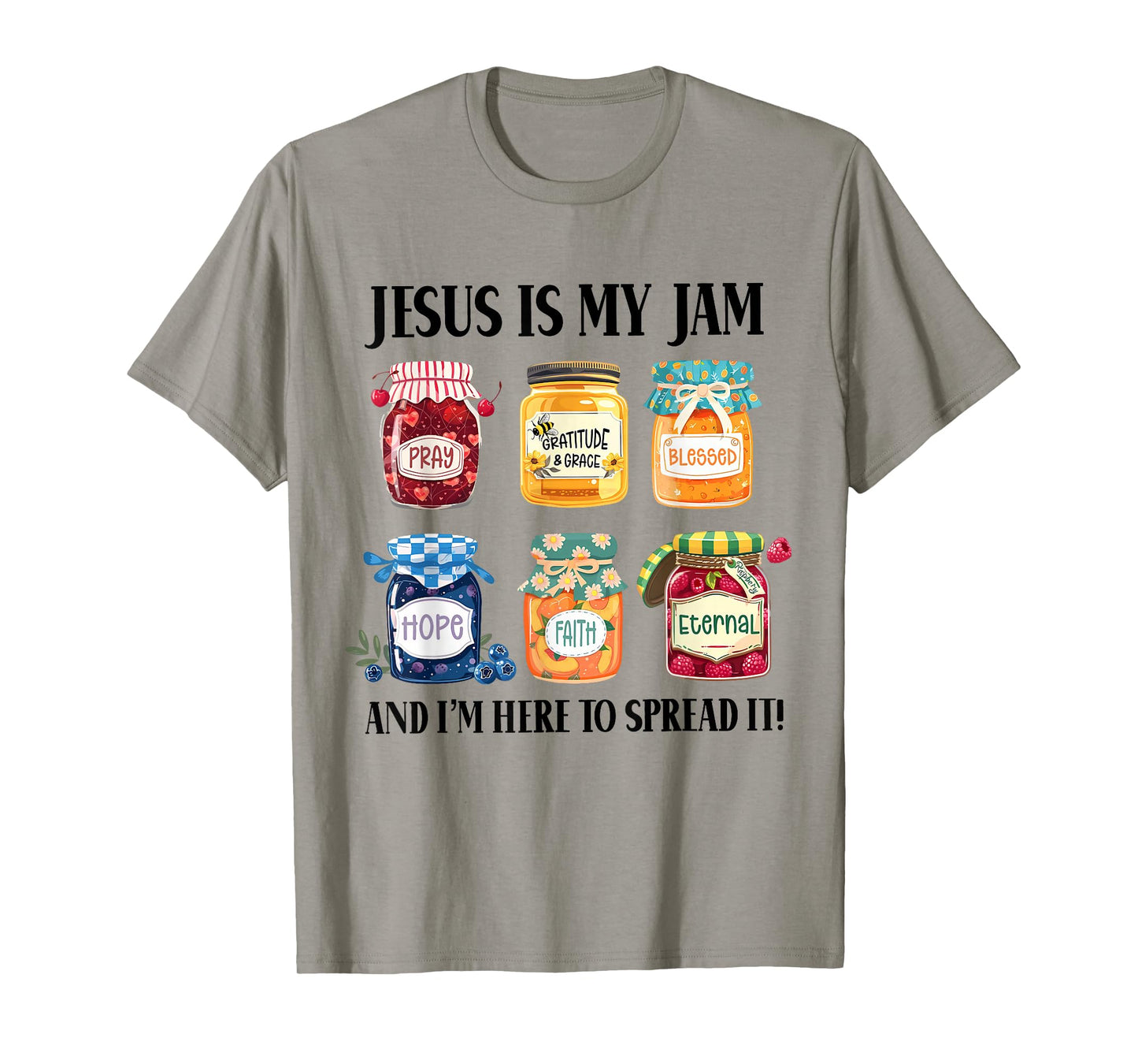 Jesus is My Jam and Im Here to Spread Christian Faith God T-Shirt