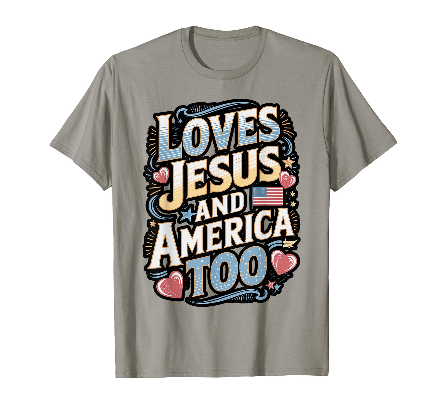 Loves Jesus and America Too Christian Design T-Shirt