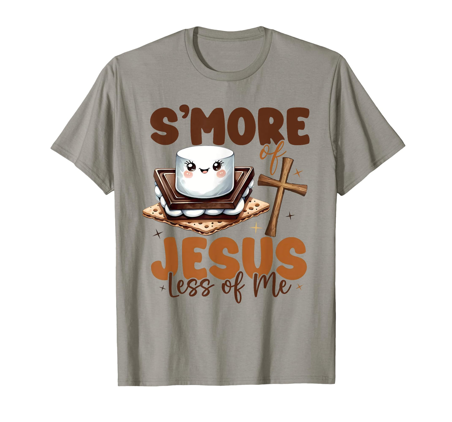 S'more Of Jesus And Less Of Me Funny Christian T-Shirt