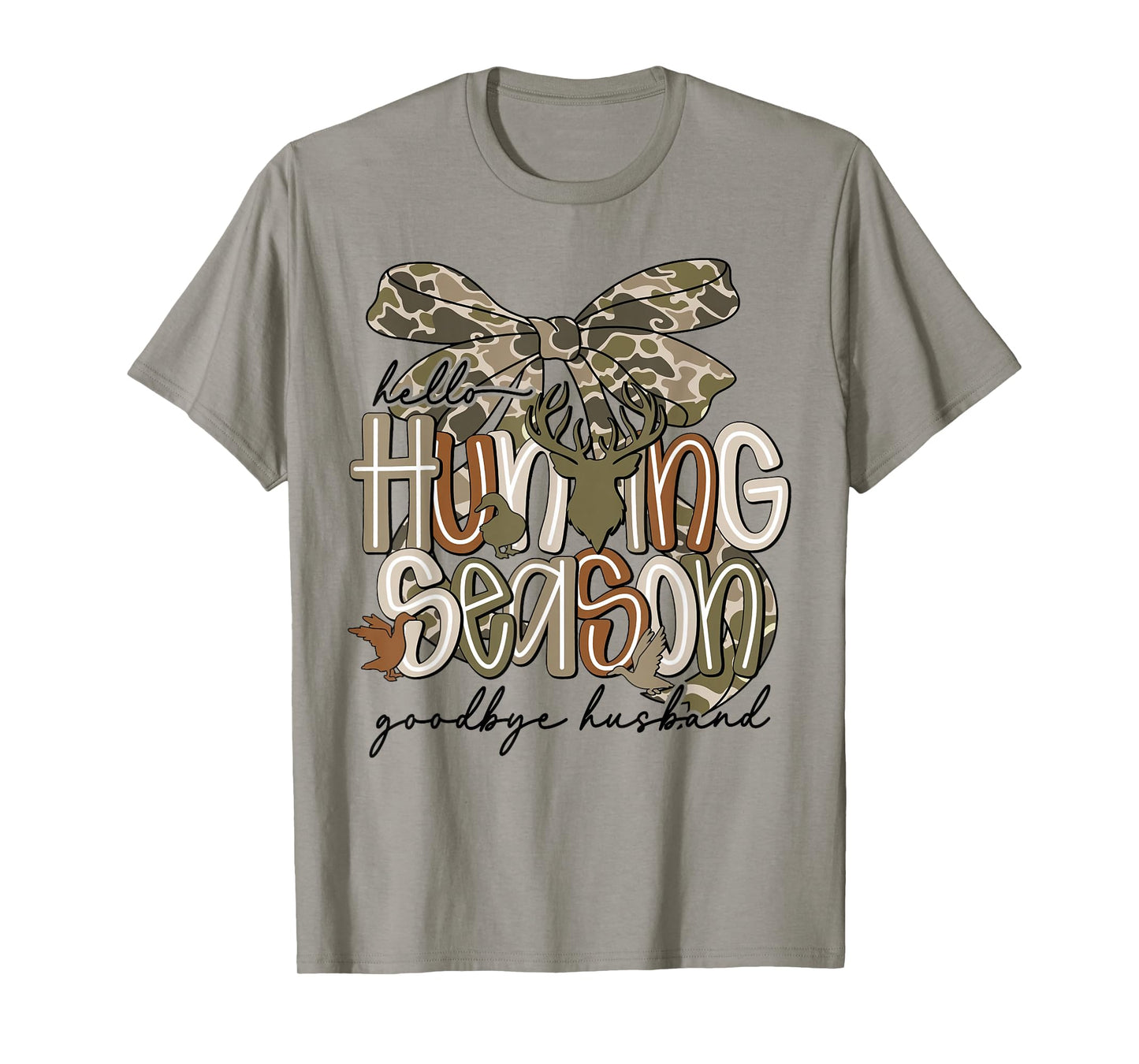Hello Hunting Season Goodbye Husband Funny Deer T-Shirt