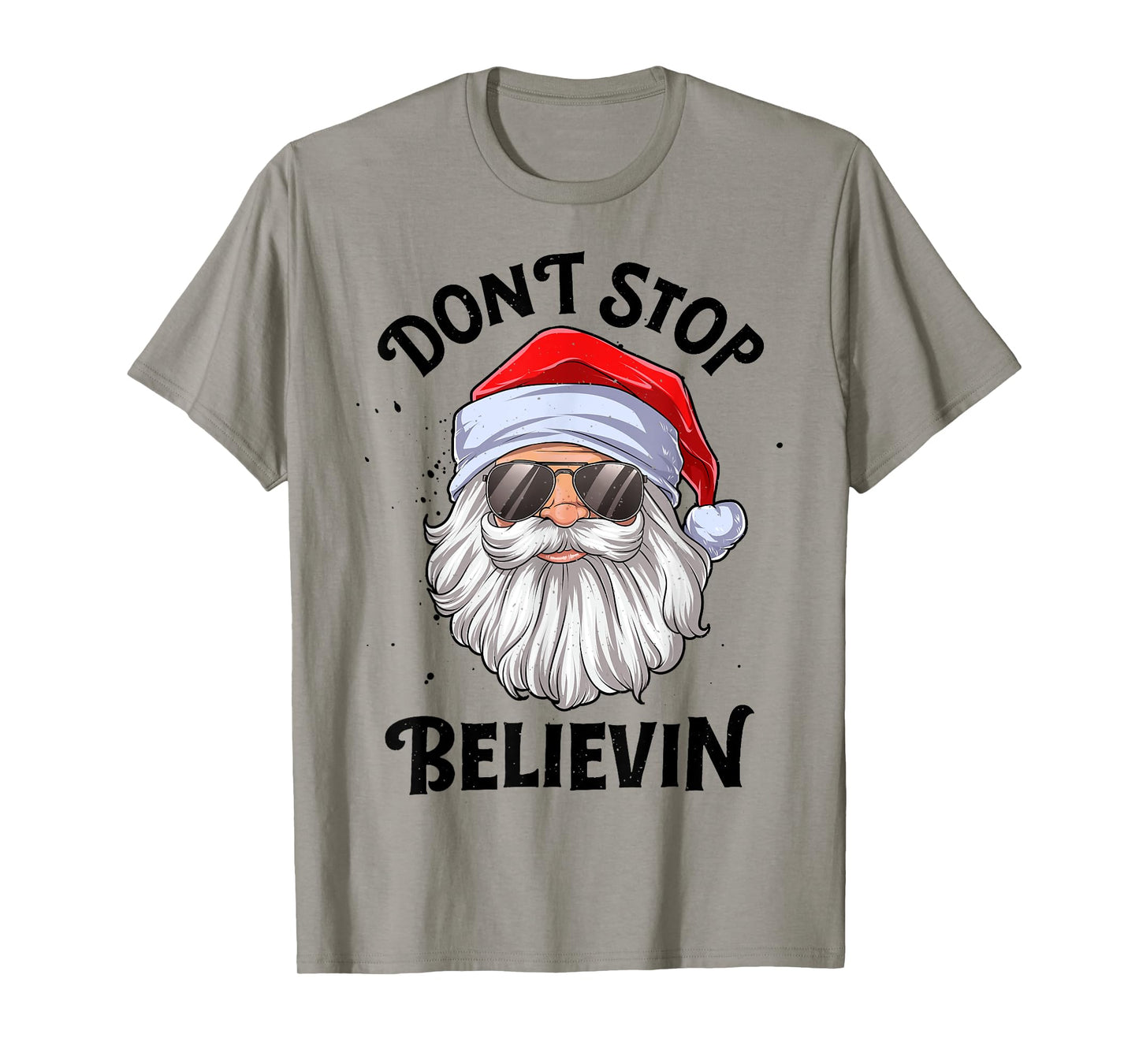 Don't Stop Believin Santa Christmas Boys Girls Funny Xmas T-Shirt