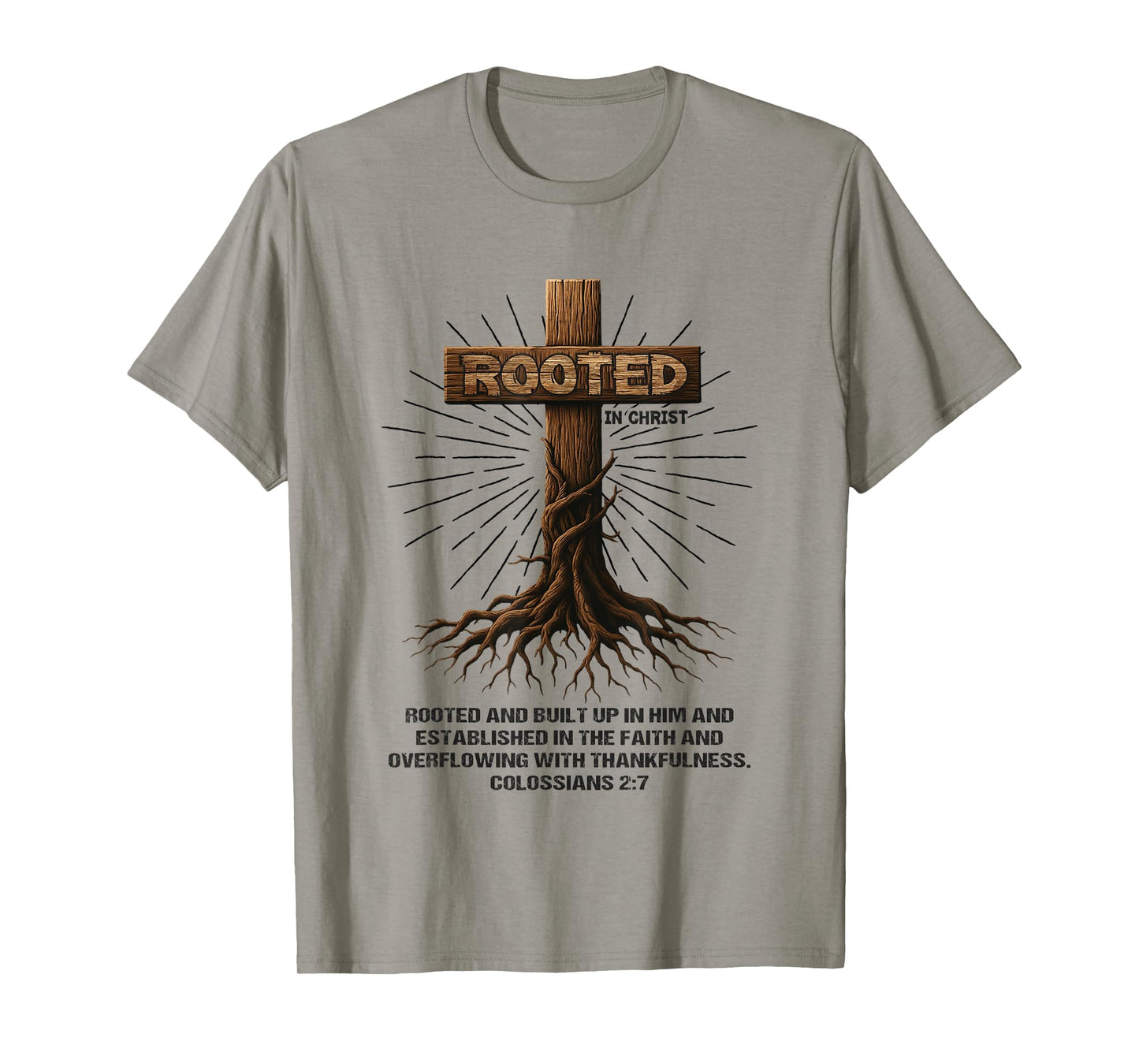 Jesus Cross Pray Bible Verse Christian Rooted in Christ T-Shirt