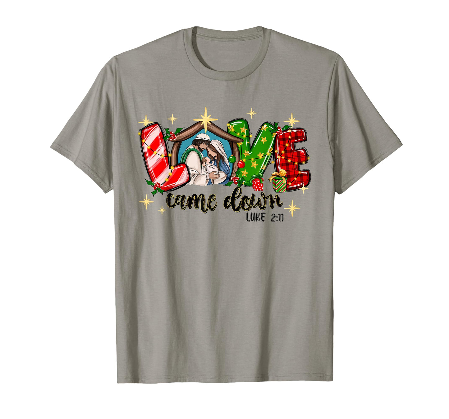 Love Came Down Luke 2:11 Merry Christmas Christian Jesus T-Shirt