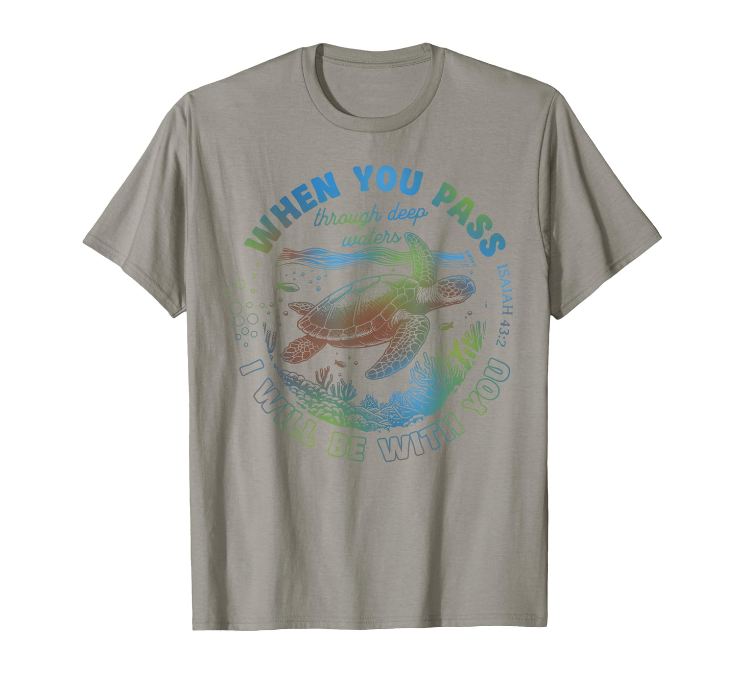 When You Pass Through Deep Waters Turtle Bible Verse T-Shirt