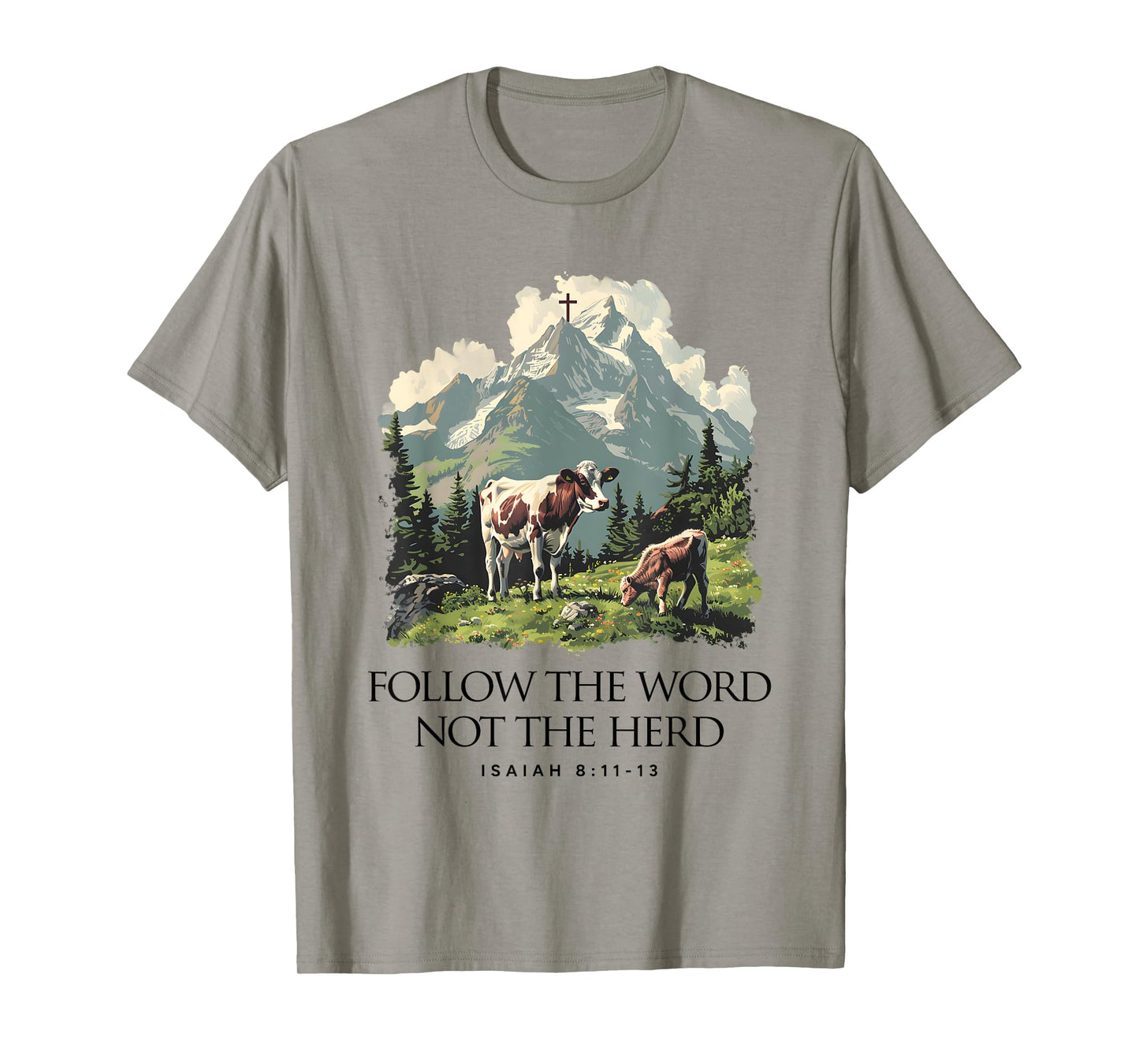Follow The Word Not The Herd Isaiah 8:11-13 Jesus Christian T-Shirt