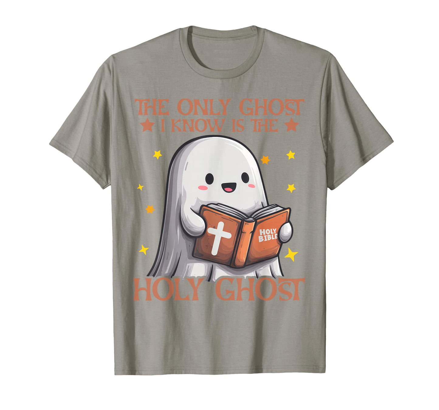 The only Ghost i Know is The Holy | Halloween | Boo Bible T-Shirt