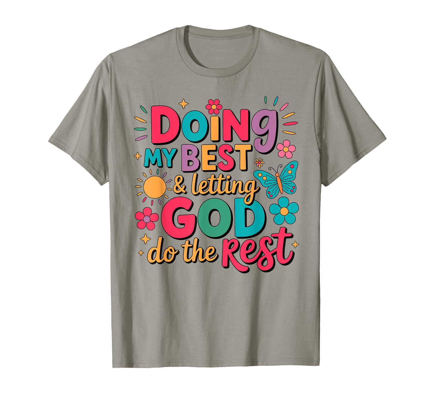 Doing My Best And Letting God Do The Rest Christian Faith T-Shirt