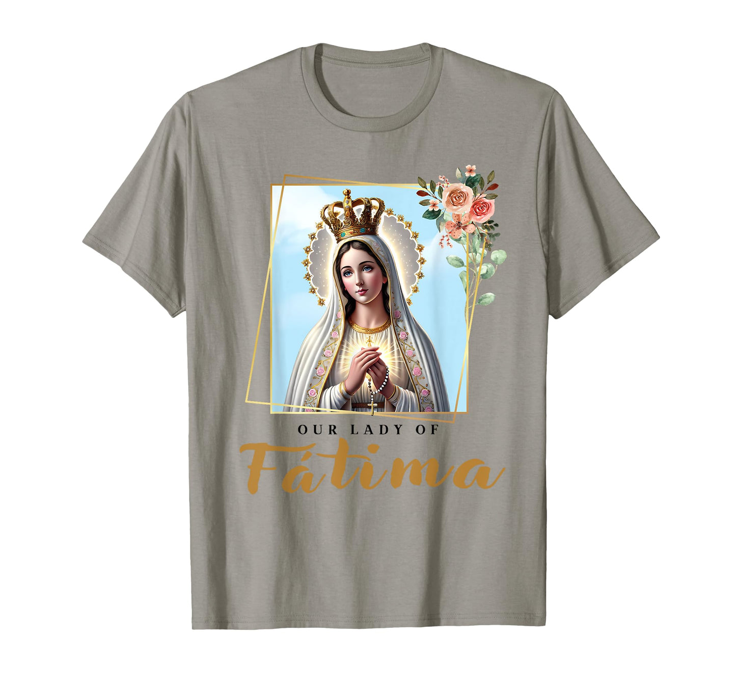 Our Lady of Fatima Mother Mary Saint Catholic for Women T-Shirt
