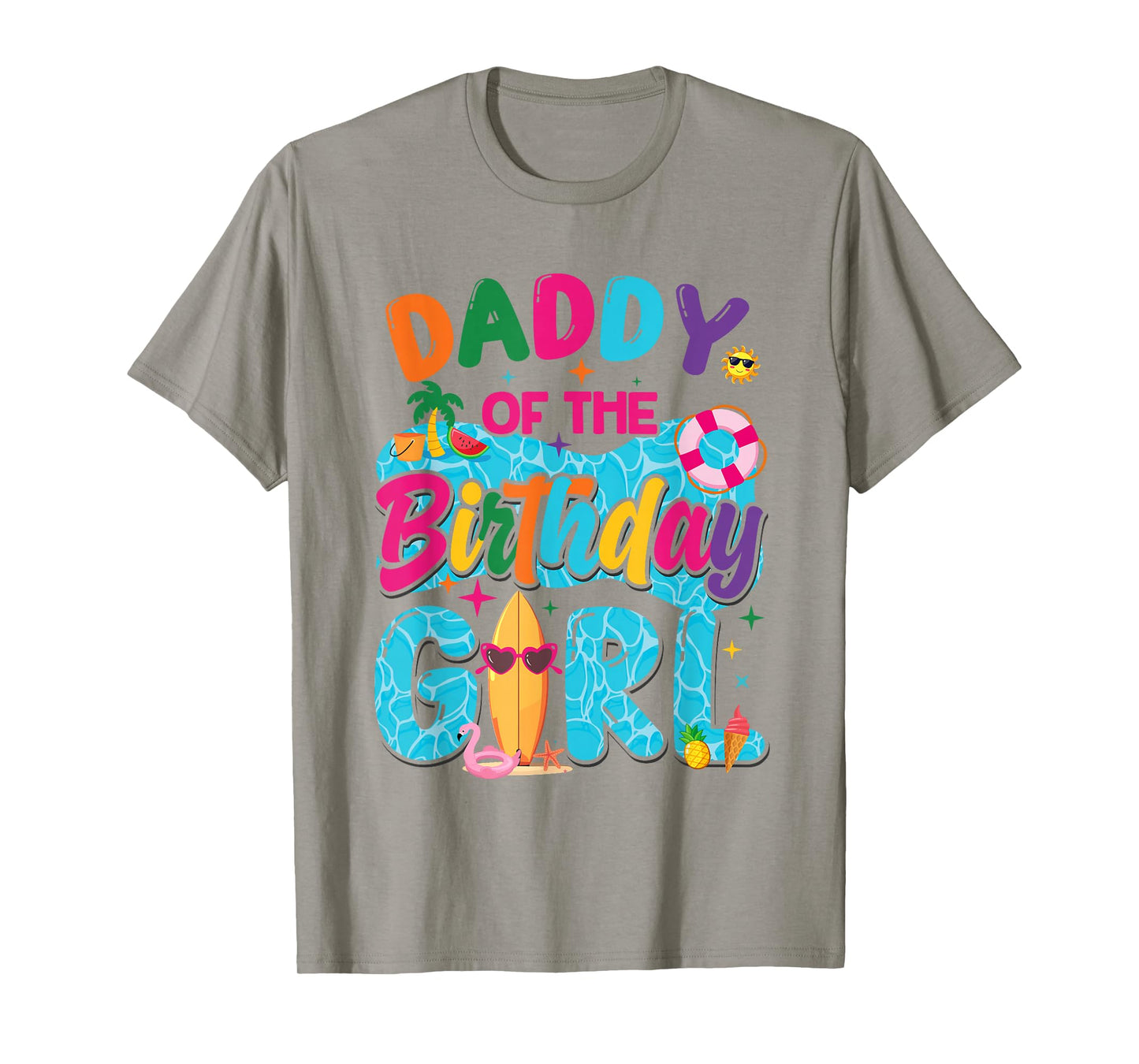 Daddy Of The Birthday Girl Pool Party Beach Family Matching T-Shirt