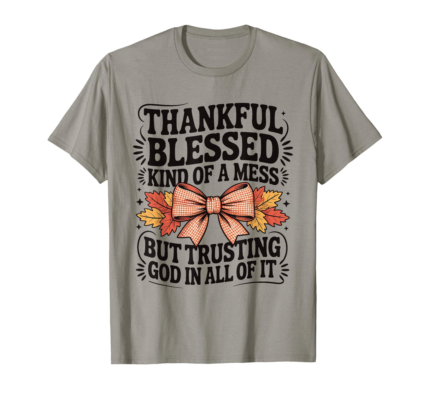 Thankful Blessed and Kind of A Mess Friendsgiving Coquette T-Shirt