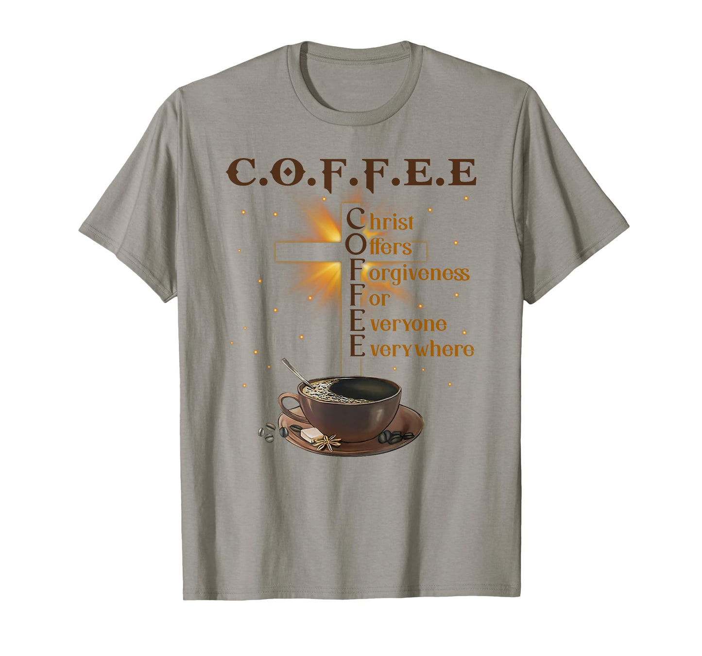 Coffee Christ Offers Forgiveness For Everyone Everywhere T-Shirt