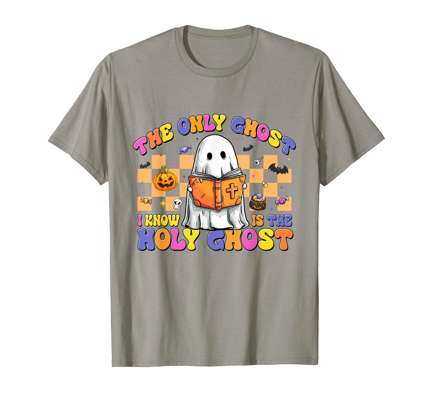 The Only Ghost I Know is The Holy Ghost Halloween Religious T-Shirt