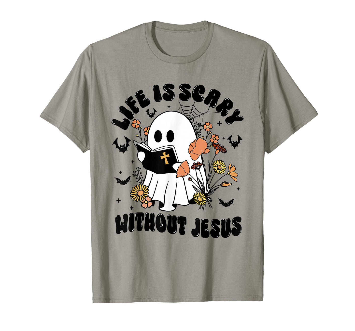 Life Is Scary Without Jesus β Fall Religious Halloween T-Shirt