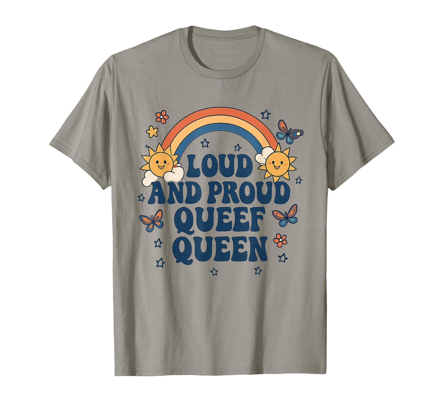 Loud and Proud Queef Queen Funny Adult Humor Meme T-Shirt